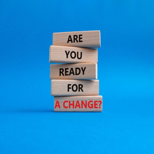Are you ready for a change?